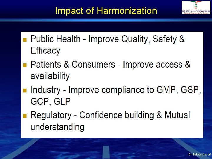 Impact of Harmonization Dr. Shivraj Dasari 