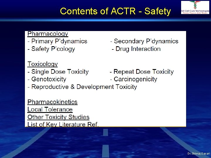 Contents of ACTR - Safety Dr. Shivraj Dasari 
