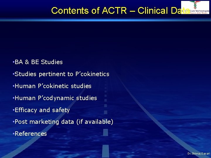 Contents of ACTR – Clinical Data • BA & BE Studies • Studies pertinent