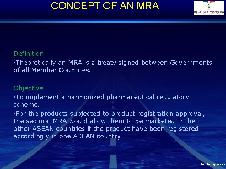 CONCEPT OF AN MRA Definition • Theoretically an MRA is a treaty signed between