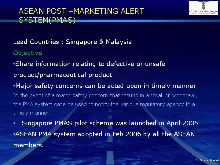 ASEAN POST –MARKETING ALERT SYSTEM(PMAS) Lead Countries : Singapore & Malaysia Objective • Share