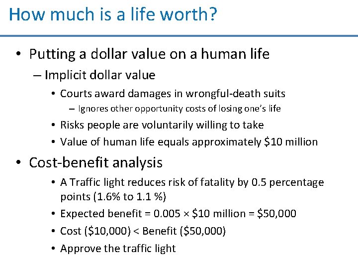 How much is a life worth? • Putting a dollar value on a human
