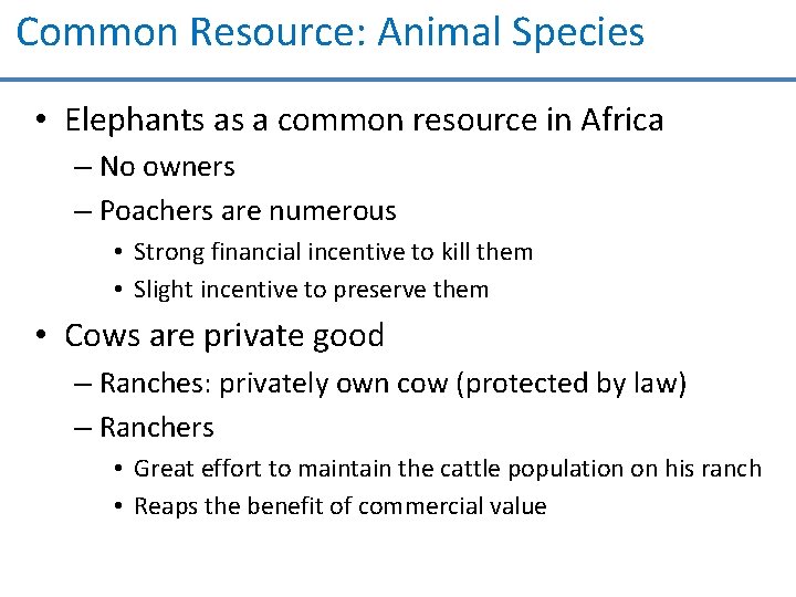 Common Resource: Animal Species • Elephants as a common resource in Africa – No