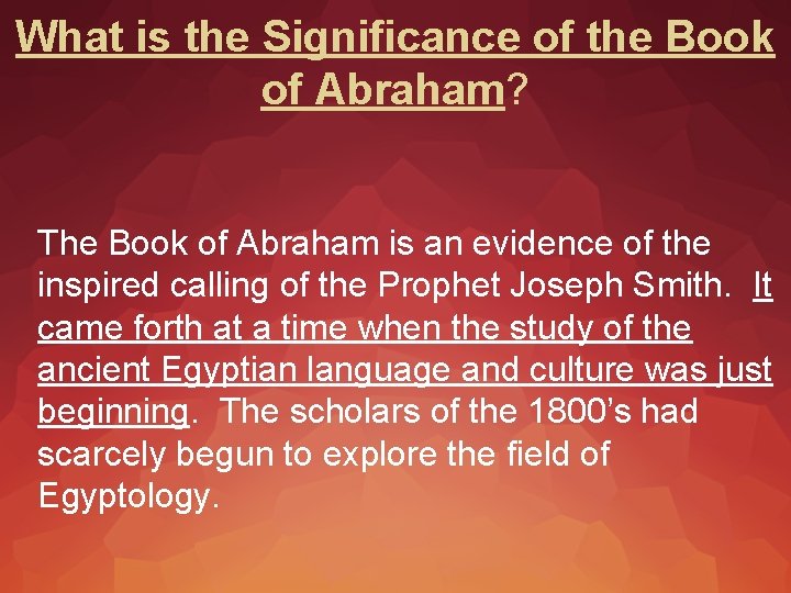 What is the Significance of the Book of Abraham? The Book of Abraham is