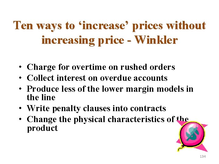 Ten ways to ‘increase’ prices without increasing price - Winkler • Charge for overtime