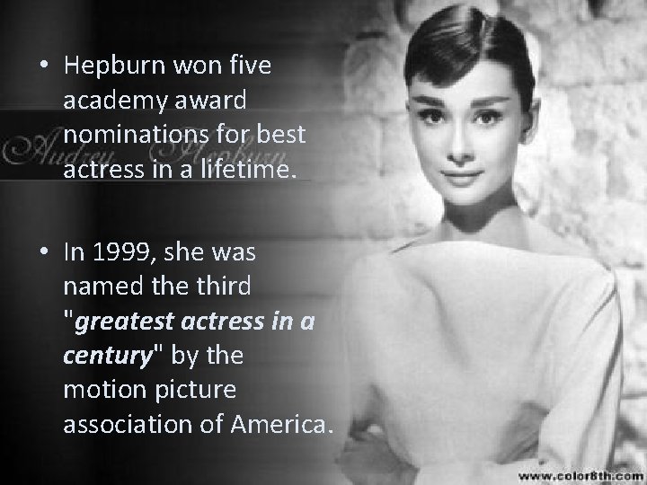  • Hepburn won five academy award nominations for best actress in a lifetime.