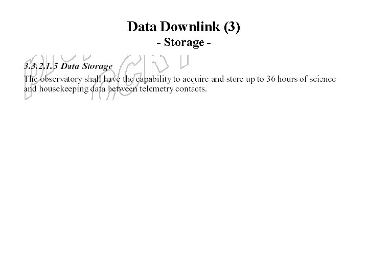 Data Downlink (3) - Storage - 