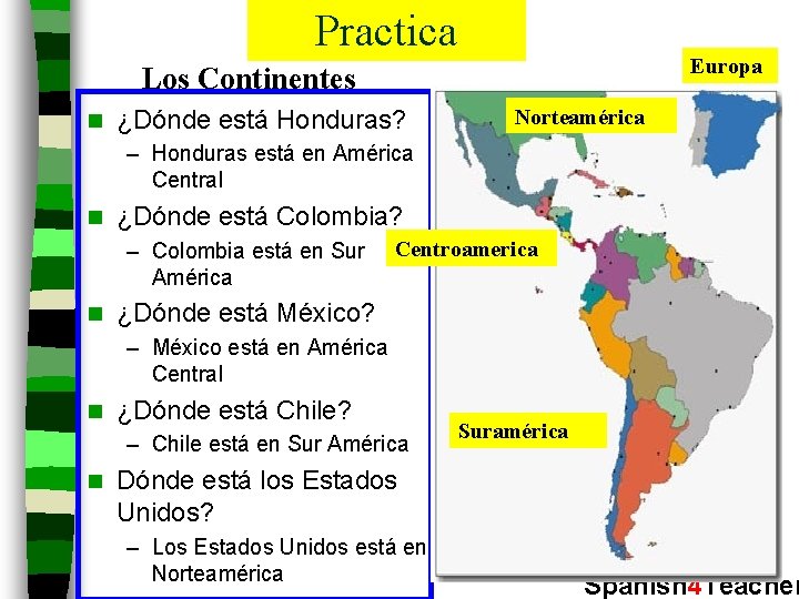 Practica Europa Los Continentes n ¿Dónde está Honduras? Norteamérica – Honduras está en América