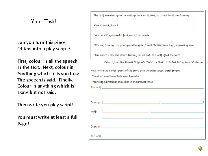 Your Task! Can you turn this piece Of text into a play script? First,