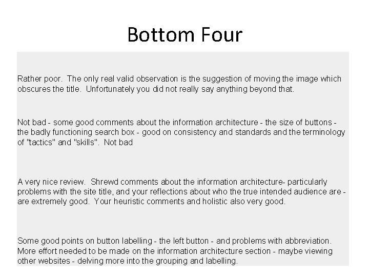 Bottom Four Rather poor. The only real valid observation is the suggestion of moving