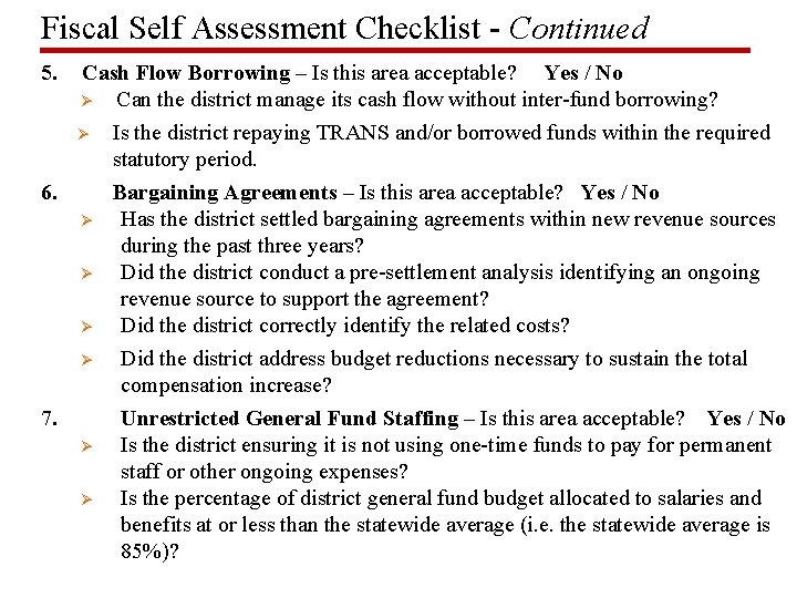 Fiscal Self Assessment Checklist - Continued 5. Cash Flow Borrowing – Is this area