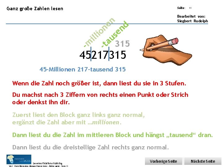 Übungsart: Ganz große Zahlen lesen Seite: 11 Bearbeitet von: Siegbert Rudolph n d e