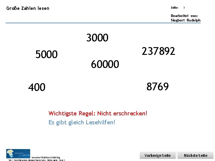 Übungsart: Große Zahlen lesen Seite: 2 Bearbeitet von: Siegbert Rudolph 3000 5000 237892 60000