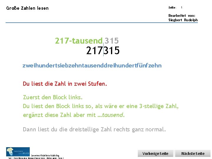 Übungsart: Große Zahlen lesen Seite: 5 Bearbeitet von: Siegbert Rudolph 217 -tausend 315 217315