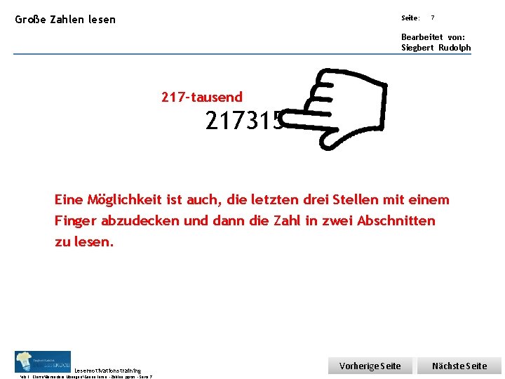 Übungsart: Große Zahlen lesen Seite: 7 Bearbeitet von: Siegbert Rudolph 217 -tausend 217315 Eine
