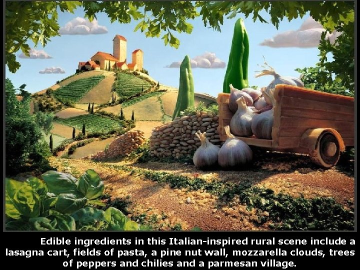 Edible ingredients in this Italian-inspired rural scene include a lasagna cart, fields of pasta,