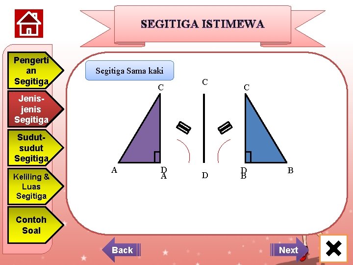 SEGITIGA ISTIMEWA Pengerti an Segitiga Sama kaki C C C Jenisjenis Segitiga Sudutsudut Segitiga