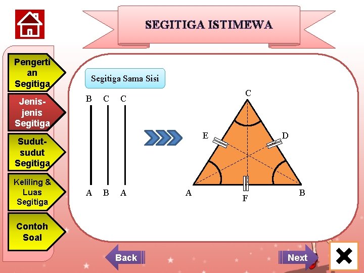 SEGITIGA ISTIMEWA Pengerti an Segitiga Jenisjenis Segitiga Sama Sisi B C C C E