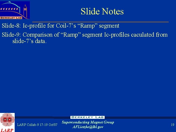 Slide Notes Slide-8: Ic-profile for Coil-7’s “Ramp” segment Slide-9: Comparison of “Ramp” segment Ic-profiles