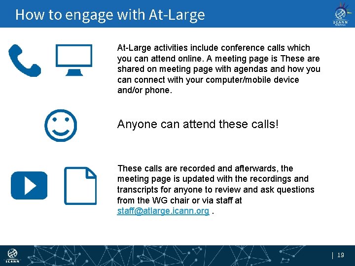 How to engage with At-Large activities include conference calls which you can attend online.