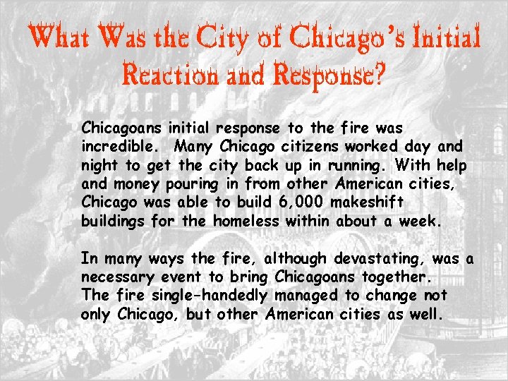 What Was the City of Chicago’s Initial Reaction and Response? Chicagoans initial response to