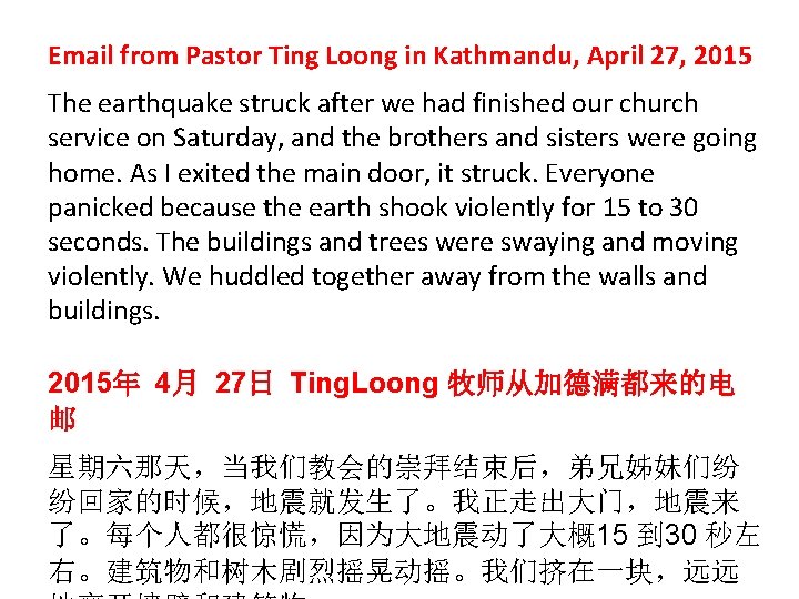 Email from Pastor Ting Loong in Kathmandu, April 27, 2015 The earthquake struck after