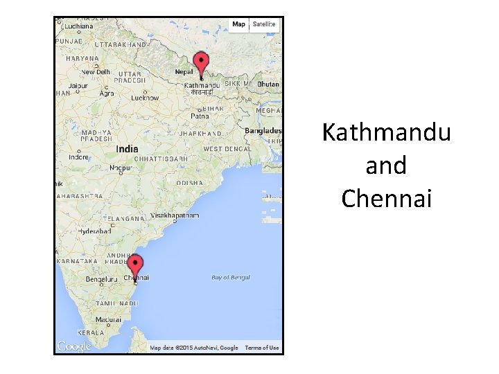 Kathmandu and Chennai 