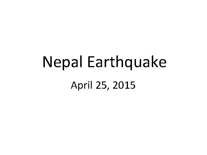 Nepal Earthquake April 25, 2015 