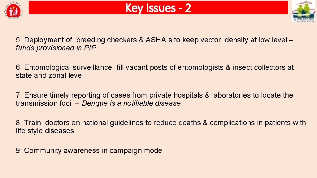 Key Issues - 2 5. Deployment of breeding checkers & ASHA s to keep