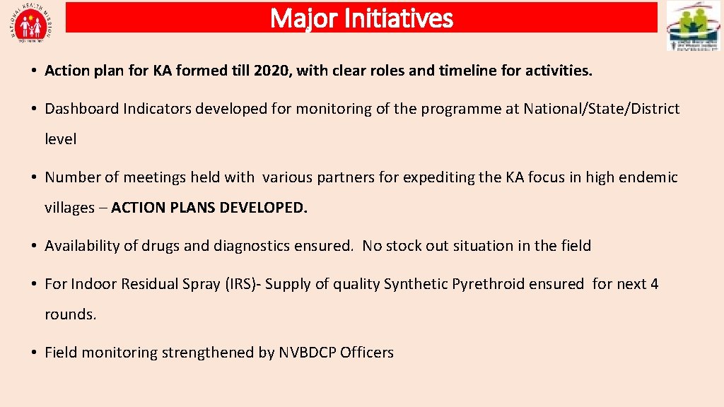 Major Initiatives • Action plan for KA formed till 2020, with clear roles and