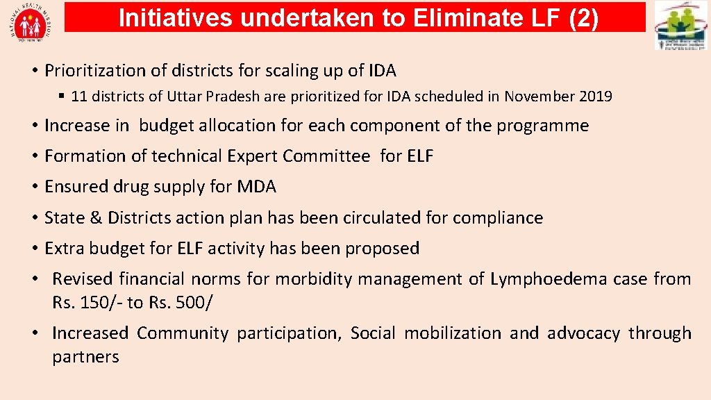 Initiatives undertaken to Eliminate LF (2) • Prioritization of districts for scaling up of