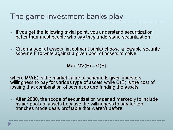 The game investment banks play § If you get the following trivial point, you