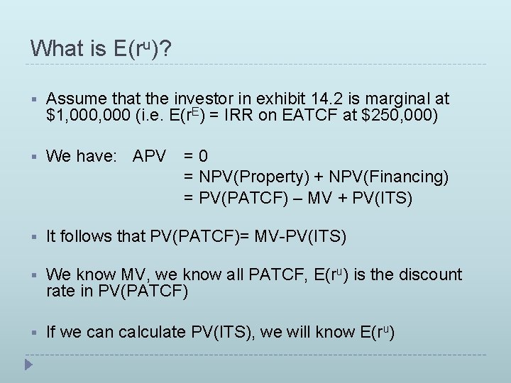 What is E(ru)? § Assume that the investor in exhibit 14. 2 is marginal