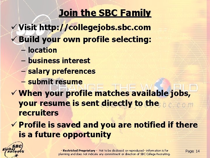 Join the SBC Family ü Visit http: //collegejobs. sbc. com ü Build your own