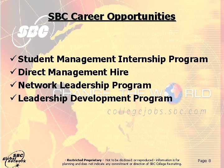 SBC Career Opportunities ü Student Management Internship Program ü Direct Management Hire ü Network
