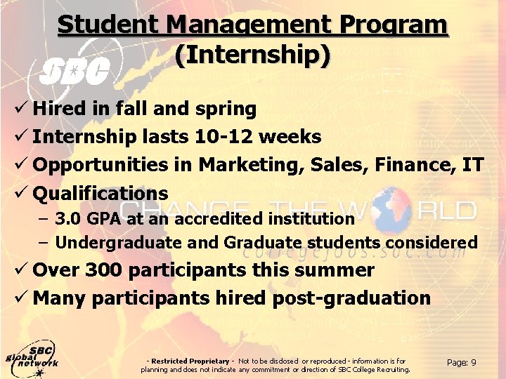 Student Management Program (Internship) ü Hired in fall and spring ü Internship lasts 10