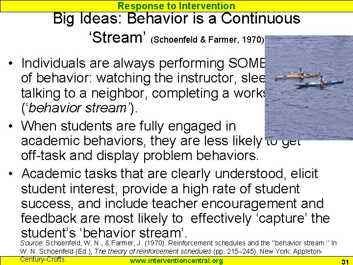 Response to Intervention Big Ideas: Behavior is a Continuous ‘Stream’ (Schoenfeld & Farmer, 1970)