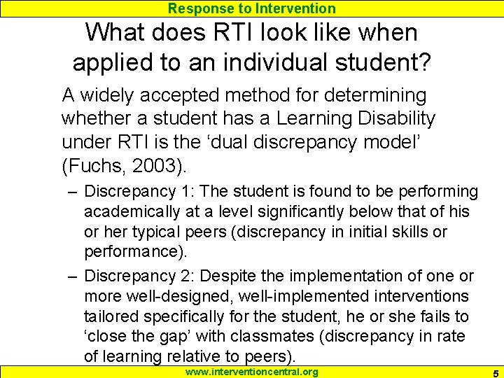 Response to Intervention What does RTI look like when applied to an individual student?