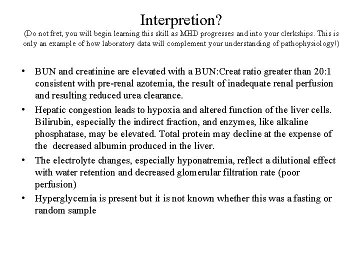 Interpretion? (Do not fret, you will begin learning this skill as MHD progresses and