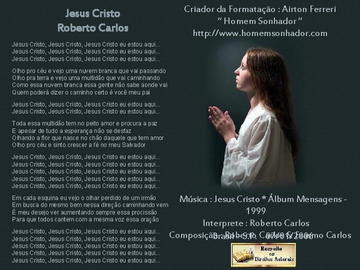 Jesus Cristo Roberto Carlos Criador da Formatação : Airton Ferreri “ Homem Sonhador “
