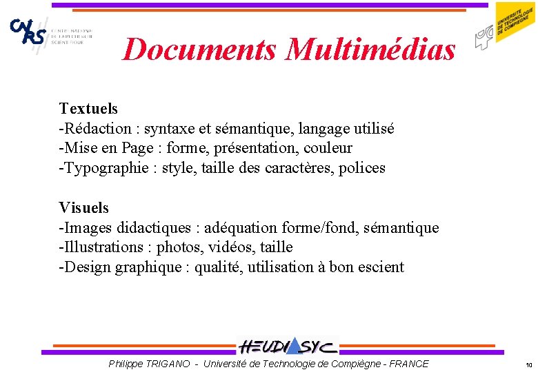 Documents Multimédias Textuels -Rédaction : syntaxe et sémantique, langage utilisé -Mise en Page :