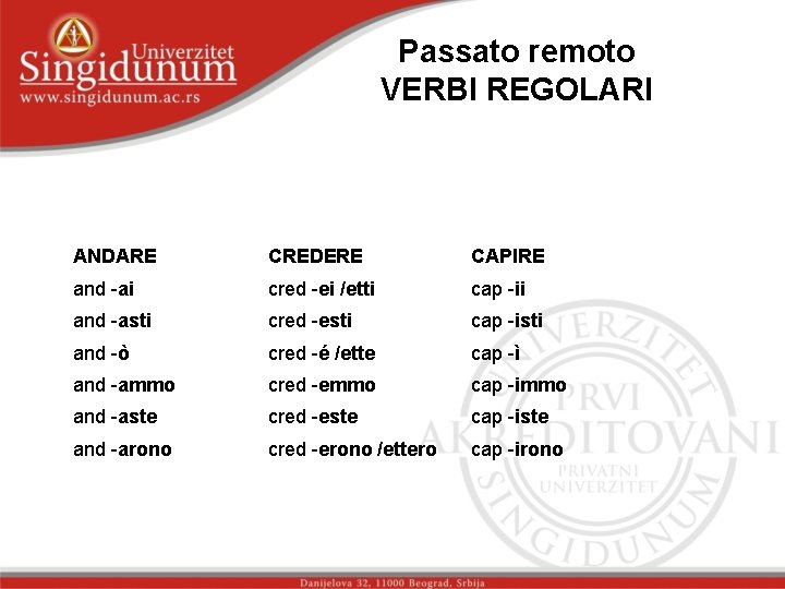 Passato remoto VERBI REGOLARI ANDARE CREDERE CAPIRE and -ai cred -ei /etti cap -ii