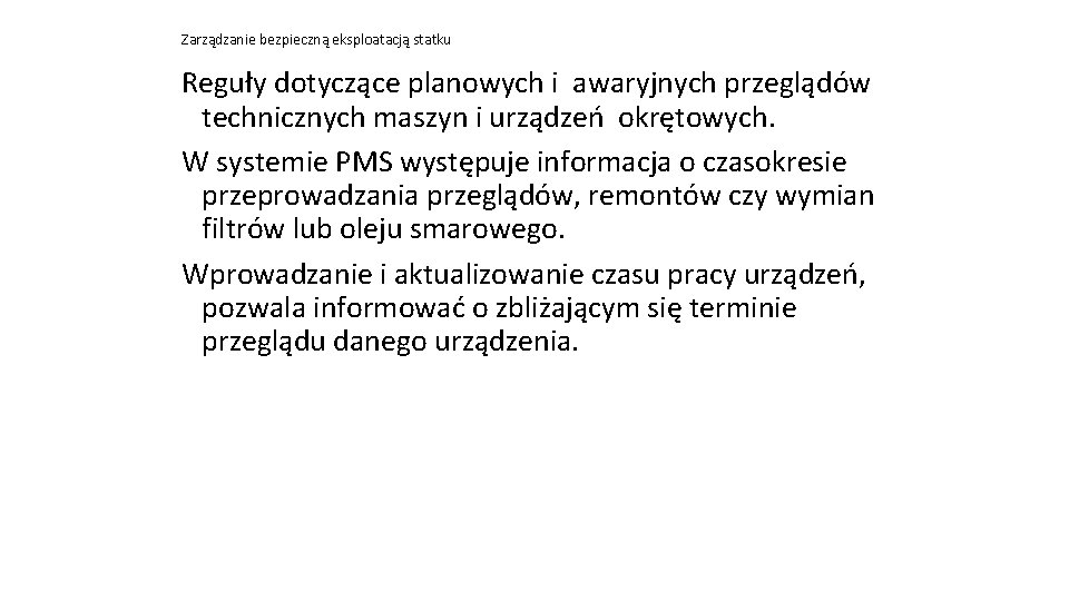 Zarządzanie bezpieczną eksploatacją statku Reguły dotyczące planowych i awaryjnych przeglądów technicznych maszyn i urządzeń