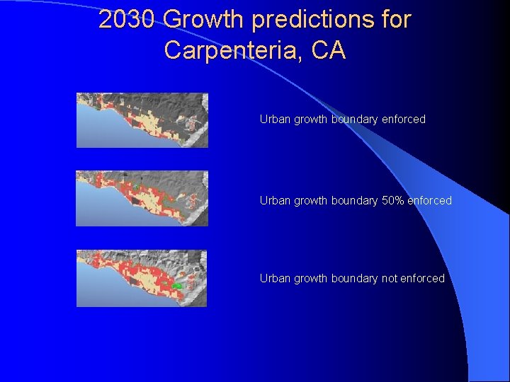 2030 Growth predictions for Carpenteria, CA Urban growth boundary enforced Urban growth boundary 50%