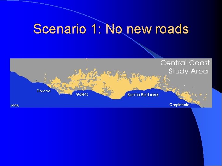 Scenario 1: No new roads 