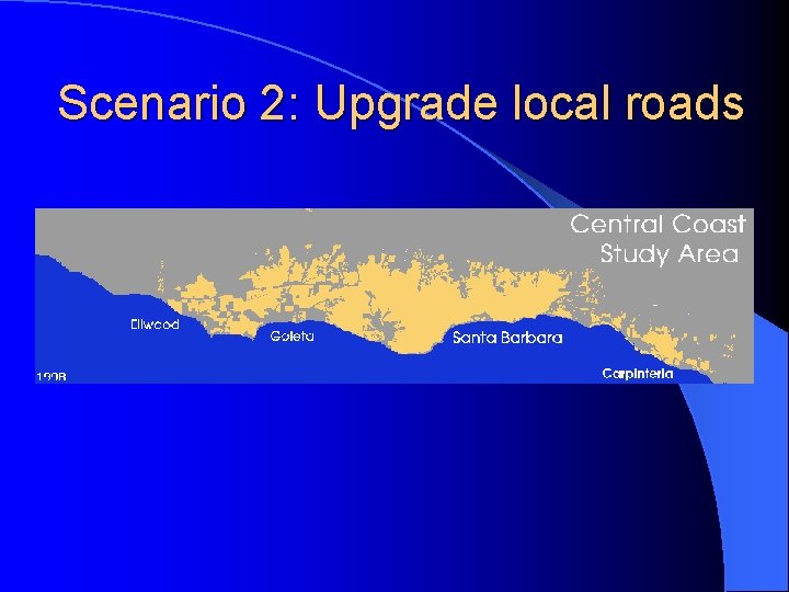 Scenario 2: Upgrade local roads 