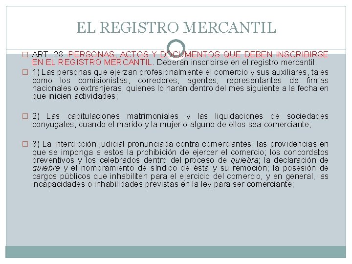 EL REGISTRO MERCANTIL � ART. 28. PERSONAS, ACTOS Y DOCUMENTOS QUE DEBEN INSCRIBIRSE EN