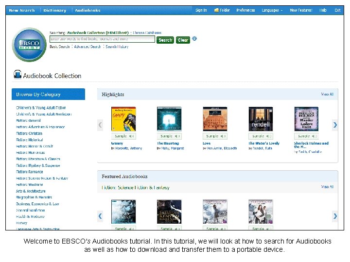 Welcome to EBSCO’s Audiobooks tutorial. In this tutorial, we will look at how to