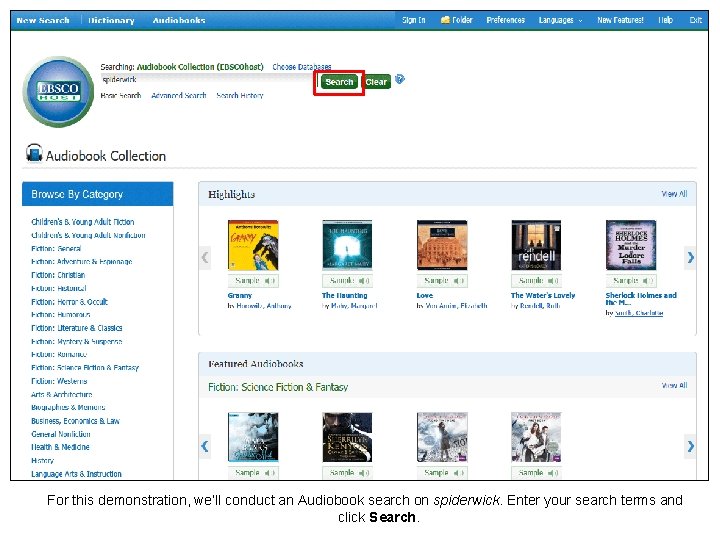 For this demonstration, we’ll conduct an Audiobook search on spiderwick. Enter your search terms