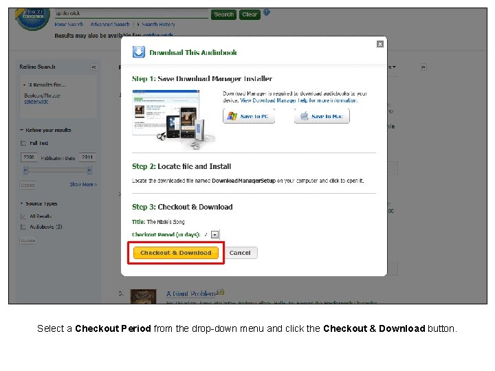 Select a Checkout Period from the drop-down menu and click the Checkout & Download